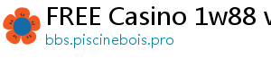 FREE Casino 1w88 vip